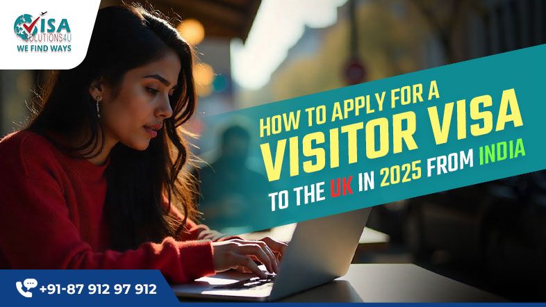 How to Apply for a Visitor Visa to the UK in 2025 from India